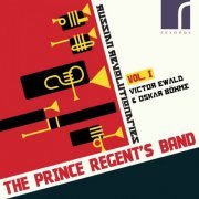 The Prince Regent's Band - Russian Revolutionaries, Vol. 1: Victor Ewald & Oskar Böhme (2017) [Hi-Res]