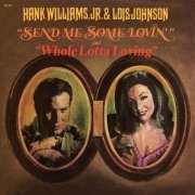 Hank Williams Jr. And Lois Johnson - Send Me Some Lovin' and Whole Lotta Lovin' (2025) [Hi-Res]