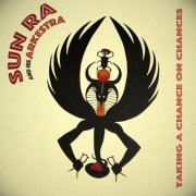 Sun Ra - Taking a Chance on Chances (1977)