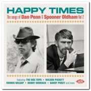 VA - Happy Times - The Songs Of Dan Penn & Spooner Oldham Vol. 2 (2020)