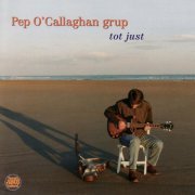 Pep O'Callaghan - Tot Just (1996) [Hi-Res]