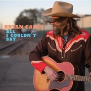 Bryan Casey - All I Couldn't Say (2026)