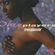 Ohio Players - Trespassin' (2003) [CD-Rip]