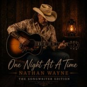 Nathan Wayne - One Night At A Time (The Songwriter Edition) (2026) [Hi-Res]