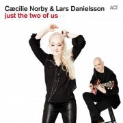 Caecilie Norby & Lars Danielsson - Just the Two of Us (2015) [Hi-Res]