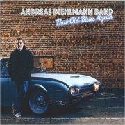 Andreas Diehlmann Band - That Old Blues Again (2024) [CD Rip]