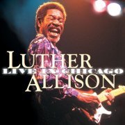 Luther Allison - Live In Chicago (1999)