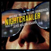 James Newton Howard - Nightcrawler - Original Motion Picture Soundtrack (2014)