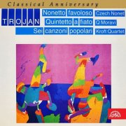 Czech Nonet, Q Moravi, Kroft Quartet - Trojan: Chamber Works (2013)