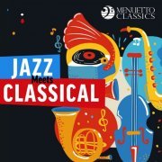 VA - Jazz Meets Classical (30 Stunning Crossovers) (2021)