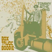 Tommy and The Ohs - Box Truck Boogie (2023)