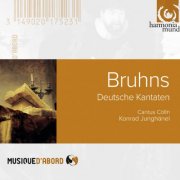 Cantus Cölln, Konrad Junghänel - Bruhns: Deutsche Kantaten (Cantates allemandes) (2012)