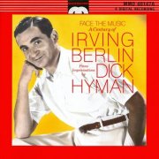 Dick Hyman - Face the Music: A Century of Irving Berlin (1988)