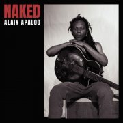 Alain Apaloo - Naked (2024) [Hi-Res]