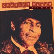 Charles Brown - Alone At The Piano (2004)