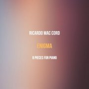 Ricardo Mac Cord - Enigma - 8 Pieces for Piano (2026) Hi-Res