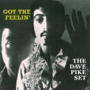 The Dave Pike Set ‎– Got The Feelin' (2007) FLAC