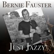 Bernie Fauster - Just Jazzy (2022)