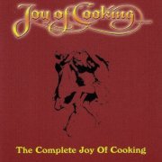 Joy of Cooking - The Complete Joy of Cooking (1970-72/2006)