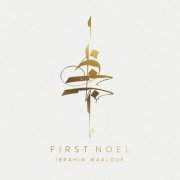 Ibrahim Maalouf - First Noel (2021) [Hi-Res]