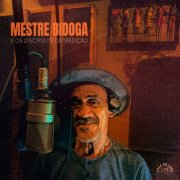 Mestre Bidoga - Mestre Bidoga & Os Discípulos da Tradição (2025) Hi-Res