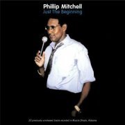 Phillip Mitchell - Just The Beginning (2004)