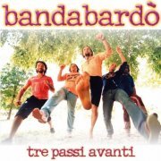 Bandabardò - Tre passi avanti (2005)