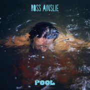 Ross Ainslie - POOL (2024) Hi-Res