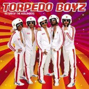 Torpedo Boyz - Return of the Ausländers (2010)