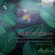 DuoKeira Piano Duo - Mendelssohn: A Midsummernight's Dream, Op. 61, Overture The Fair Melusine, Op. 32, for piano 4-Hands (2020)