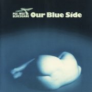 Pee Wee Bluesgang - Our Blue Side (Reissue) (1979/2009)