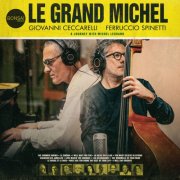 Giovanni Ceccarelli, Ferruccio Spinetti - Le grand Michel [A Journey With Michel Legrand] (2025) [Hi-Res]