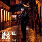 Miguel Rios - El Último Vals (2025) [Hi-Res]