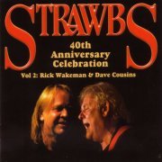 Rick Wakeman, Dave Cousins & Strawbs - 40th Anniversary Celebration - Vol 2: Rick Wakeman & Dave Cousins (2022)