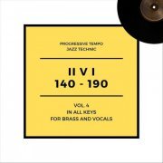 Jazzorama - Progressive Tempo II V I (140-190): Brass and Vocals, Vol. 4 (2019)