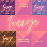 VA - Electronic Lounge Collection, Vol. 1 - 4 (2021)