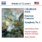 Alan Feinberg, National Symphony Orchestra of Ireland, James Sinclair - Ives: Symphony No. 1 / Emerson Concerto (2003)