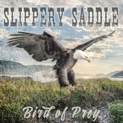 Slippery Saddle - Bird of Prey (2022)