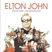 Elton John - Rocket Man: The Definitive Hits (2007)