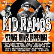 Kid Ramos - Strange Things Happening (2024)