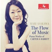 Mari Asakawa - The Flow of Music: Piano Works of Carter & Babbitt (2018) [Hi-Res]