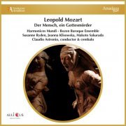 Harmonices Mundi, Bozen Baroque Ensemble, Claudio Astronio, Susanne Ryden, Makoto Sakurada, Joanna Klisowska - Leopold Mozart: Der Mensch, ein Gottesmörder (2022)