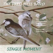 The Fred Hess Band - Single Moment (2008)