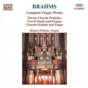 Robert Parkins - Brahms: Complete Organ Works (1994)