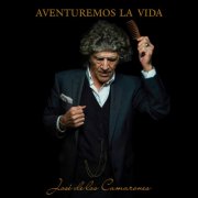 José de los Camarones - Aventuremos la Vida (2025) Hi-Res