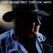 John Wagner - John Wagner Sings Tony Joe White (2023)