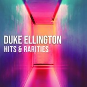 Duke Ellington - Duke Ellington: Hits & Rarities (2022)