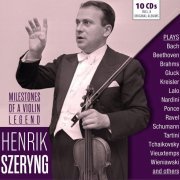 Henryk Szeryng - Milestones of a Violin Legend: Henryk Szeryng, Vol. 1-10 (2019)