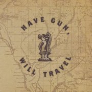 Have Gun, Will Travel - Casting Shadows Tall As Giants (2008)