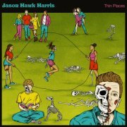 Jason Hawk Harris - Thin Places (2023) [Hi-Res]